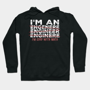 Engineer  - i'm good with math Hoodie